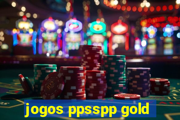 jogos ppsspp gold